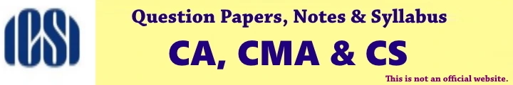 CA, CMA & CS Notes & Question Papers