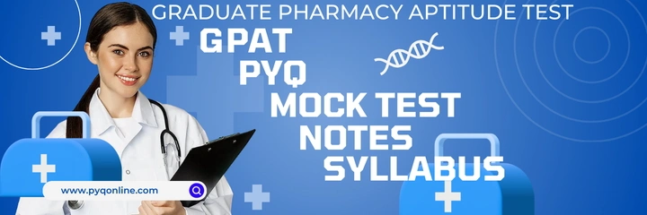 GRADUATE PHARMACY APTITUDE TEST (GPAT) Notes & Question Papers