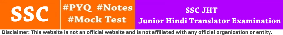 SSC SSC JHT PYQ Mock Test, Notes & Question Papers