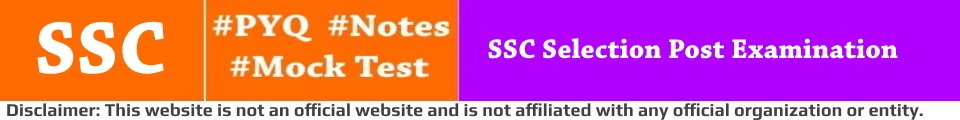 SSC Selection Post PYQ Mock Test, Notes & Question Papers