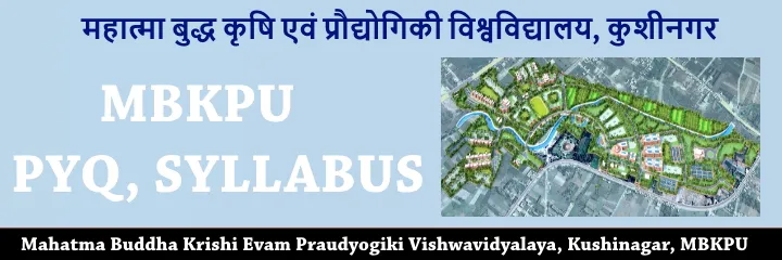 Mahatma Buddha Krishi Evam Praudyogiki Vishwavidyalaya  MBKPU Notes & Question Papers