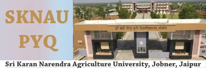 Sri Karan Narendra Agriculture University  SKNAU Notes & Question Papers